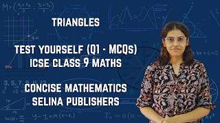 ICSE Class 9 Maths | Test Yourself (Q1 - MCQs) | Triangles | Concise Mathematics | Selina Solutions Guide