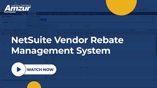NetSuite Vendor Rebate Management System | Amzur NetSuite Solutions