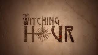 The Witching Hour (Teaser)