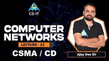 #22 CSMA / CD | Computer Network By Ajay Das Sir | CS/IT | GATE 2022