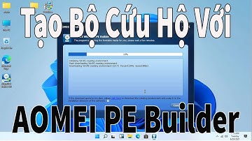 Tạo Bộ Cứu Hộ Với AOMEI PE Builder
