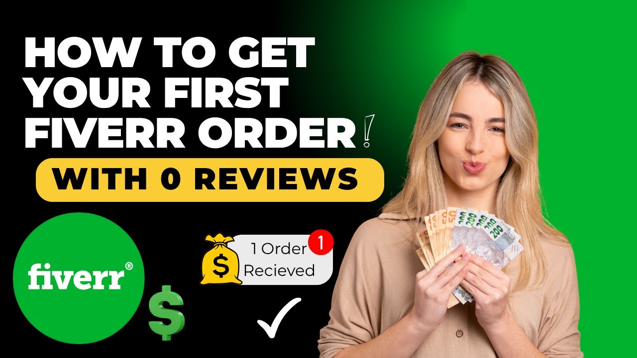 Getting Your First Order How to Get Your First Fiverr Order With 0 Reviews (Step-by-Step Gig ...