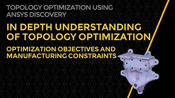 Optimization Objectives and Manufacturing Constraints – Lesson 2, Part 2