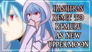 Hashiras React To Rimuru As New Uppermoon // 🇷🇺/🇺🇸 // Gacha React