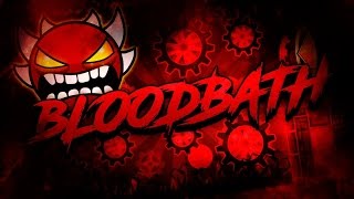 Geometry Dash 2.1 - New/Buffed/Harder Bloodbath (Impossible Demon) by Riot (Showcase)