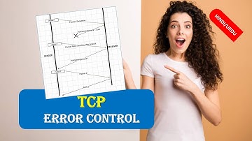 Error control mechanism in TCP , TCP Error control in HINDI