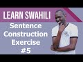 Swahili sentence construction 5 exercises for beginners