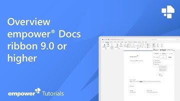 Overview: empower® Docs ribbon 9.0 or higher