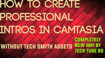 How to create amazing professional intros for your video in Camtasia 9 [ completely new way ! ]
