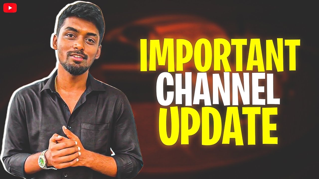IMPORTANT CHANNEL UPDATE - YouTube