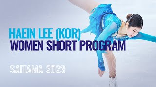 Haein LEE (KOR) | Women Short Program | Saitama 2023 | #WorldFigure