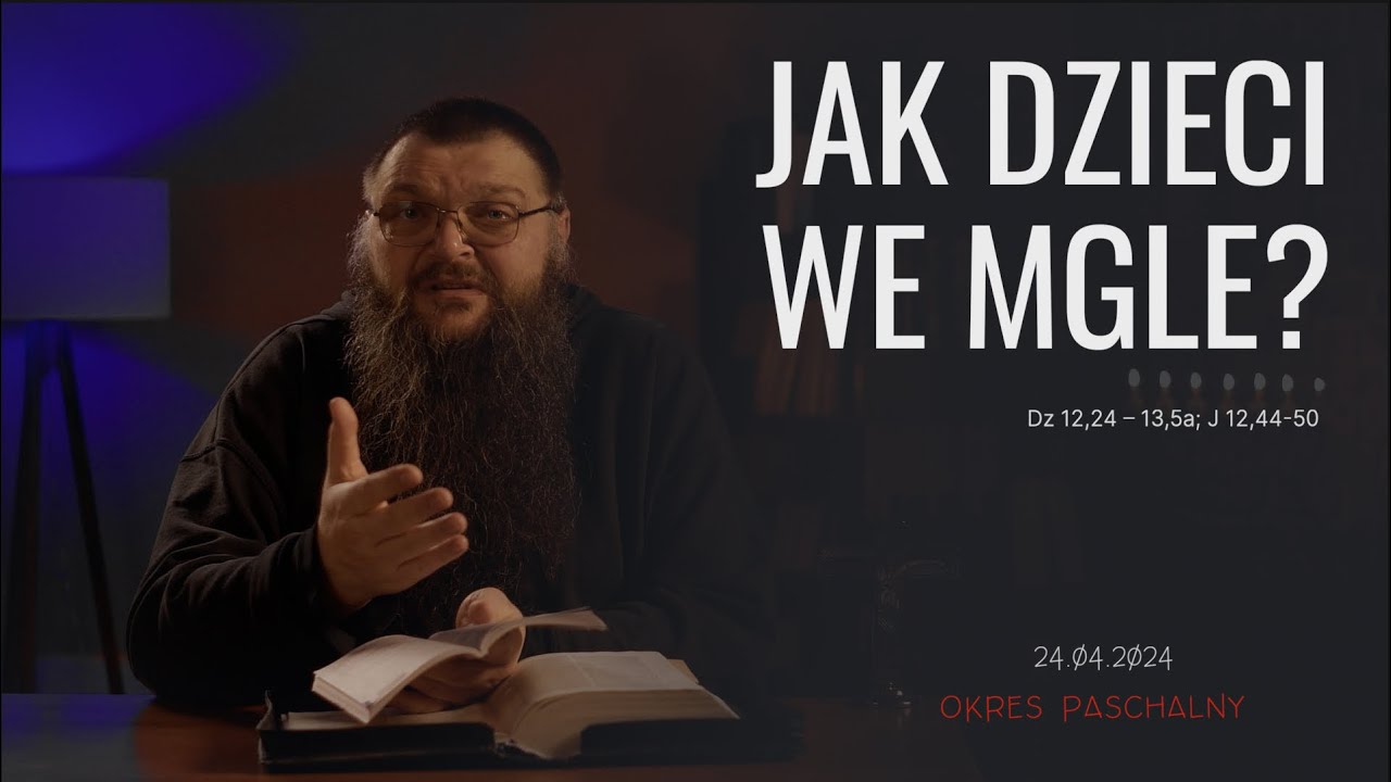 24042024 Jak dzieci we mgle