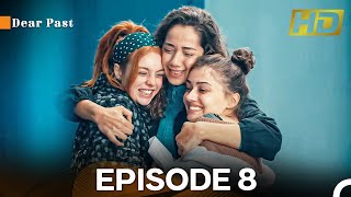 Dear Past Episode 8 (FULL HD) - FINAL