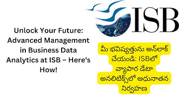 Unlock Your Future: Advanced Management in Business Data Analytics at ISB – Here