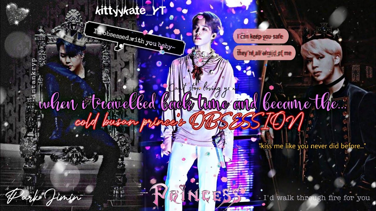 •when i travelled back in time and became the cold busan prince's obsession• part 2 #jimin #jiminff