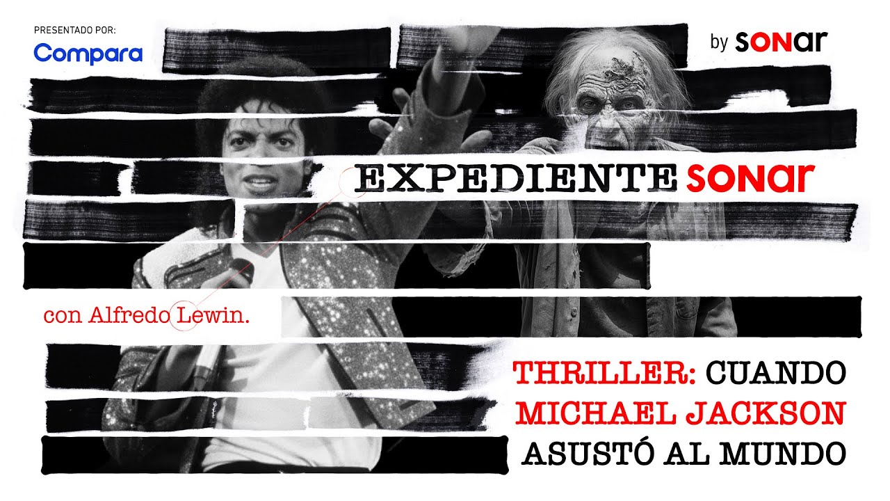 Thriller: Cuando Michael Jackson asustó al mundo | Expediente Sonar con Alfredo Lewin