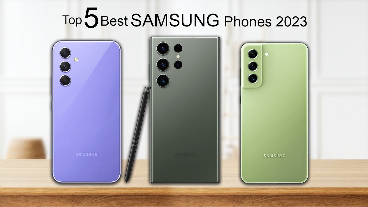 Top 5 Best Samsung Phones of 2023 You Should Buy? - YouTube