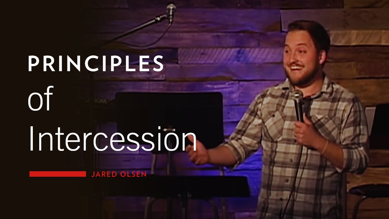 bible study methods Principles of Intercession - Jared Olsen
