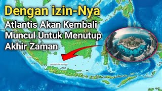 Indonesia Akan Mengulang Kembali Sejarah Kajayaan Atlantis