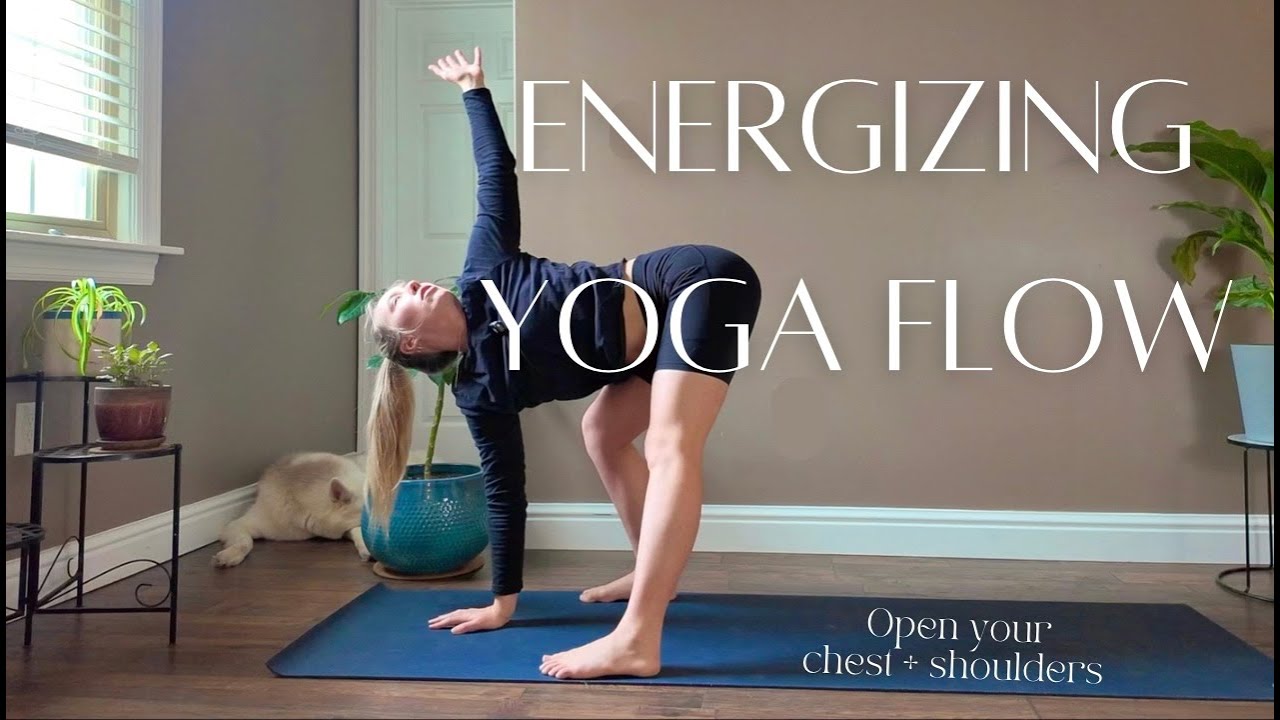 Powerful & Energizing Chest Opening Vinyasa Yoga Flow