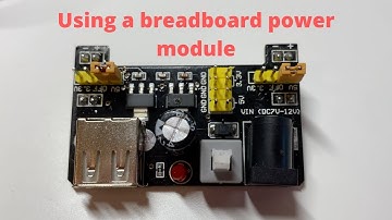 Using a Breadboard Power Module