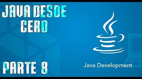 Aprende a programar en JAVA desde cero [Parte 8] (Estructuras de control if-else y Switch-case)