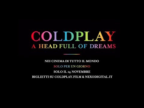 i COLDPLAY al CINEMA: A Head Full of Dreams. Solo il 14 novembre.