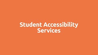 Student Accessibility Services - Introduction to Student Life