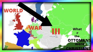 What if the Ottomans were Christian? Season 2: Part 6: World War III (1946 - 1959)