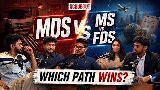 MDS, MS or FDS? The Truth Every BDS Graduate Needs to Hear | NEET MDS 2026 | Scrubout epi 3