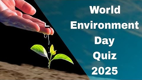 Environment day quiz in English June 5 world environment day questions and answers