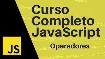 Curso completo Javascript  | Aprende Javascript de 0 a Experto | Operadores en Javascript