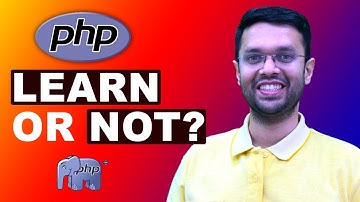 SHOULD I learn PHP in 2024