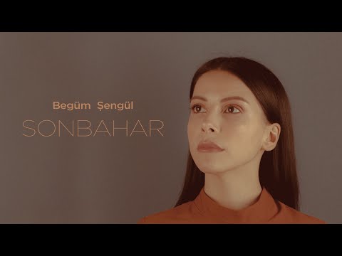 Sonbahar - Begüm Şengül (Video Klip) 2019