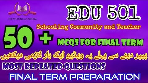EDU501 || Final Term McQs || Quiz Files || Final Term Preparation || Quiz 3 || Quiz 4