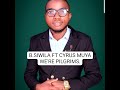 Bliss Siwila Ft Cyrus Muya We Re Pilgrims