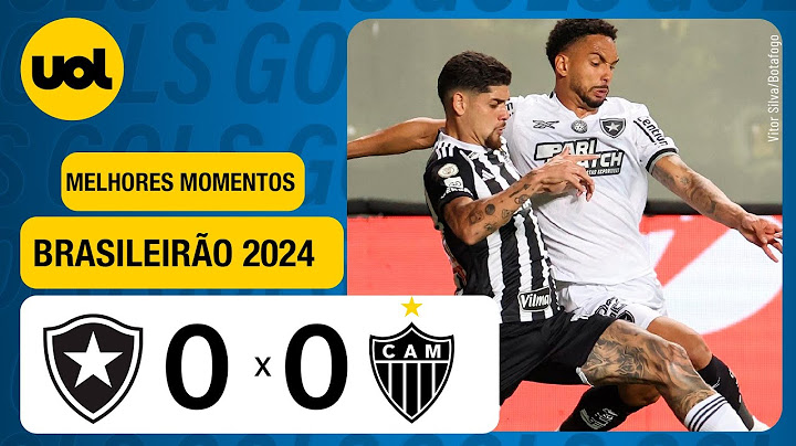 ATLÉTICO-MG 0 X 0 BOTAFOGO - BRASILEIRÃO 2024: VEJA OS MELHORES MOMENTOS