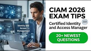 Certified Identity and Access Manager 2026: Full CIAM Practice Exam and Identity Governance Guide