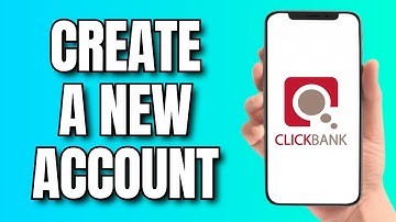 How to Create a Clickbank Account (2025)