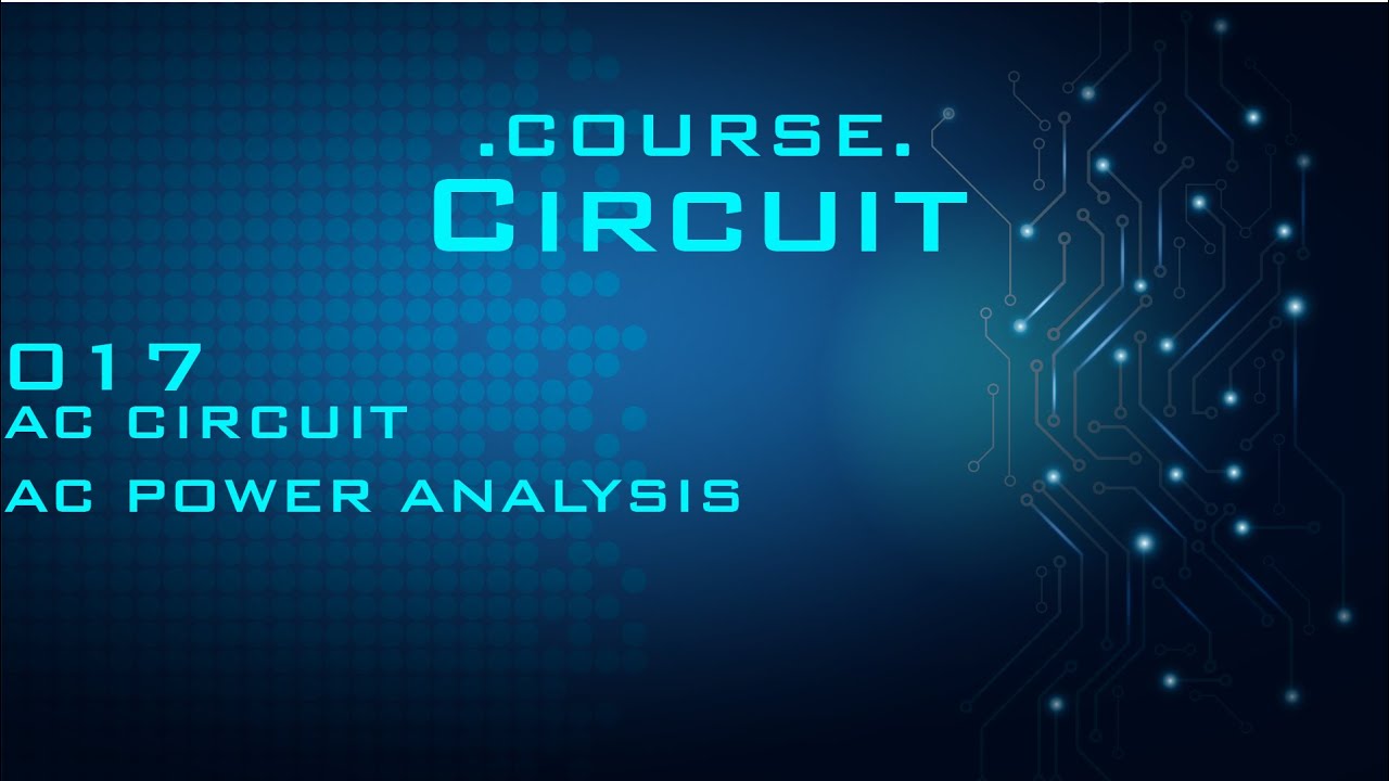Circuit 017.AC Circuit "AC Power Analysis"