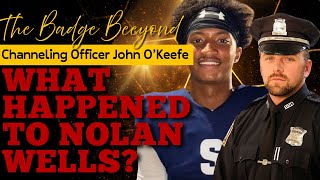 Channeling Officer John O’Keefe for answers about what happened to Nolan Wells “FriENEMY + Murder” 💔