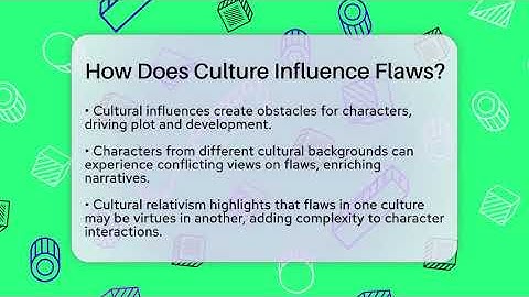 How Does Culture Influence Flaws? - The Prose Path