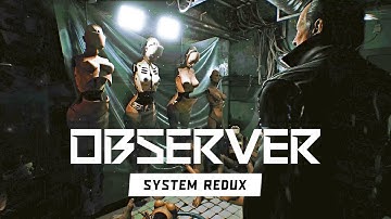 ХОРРОР В СТИЛЕ CYBERPUNK 2077! Первый взгляд на Observer System Redux!