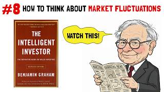 The Intelligent Investor Book Analysis: Chapter 8: Mr. Market & Market Fluctuations