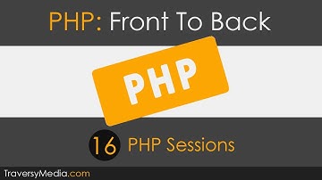PHP Front To Back [Part 16] - Sessions Tutorial