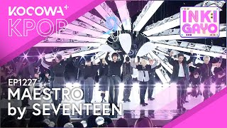 SEVENTEEN - MAESTRO | SBS Inkigayo EP1227 | KOCOWA 