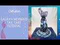 Galaxy Mermaid Tail Cake Tutorial - How to make a mermaid tail cake