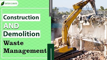 Construction & Demolition Waste Management | Demolition Waste Management Authorization- Enterclimate