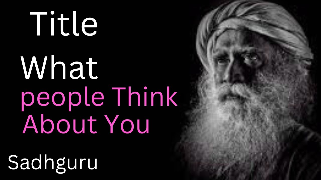 Overcome The fear of Being judged - by sadhguru - YouTube