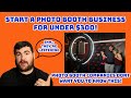 START A PHOTO BOOTH BUSINESS FOR UNDER $300 - DIY iPAD PHOTO BOOTH RENTAL BUSINESS